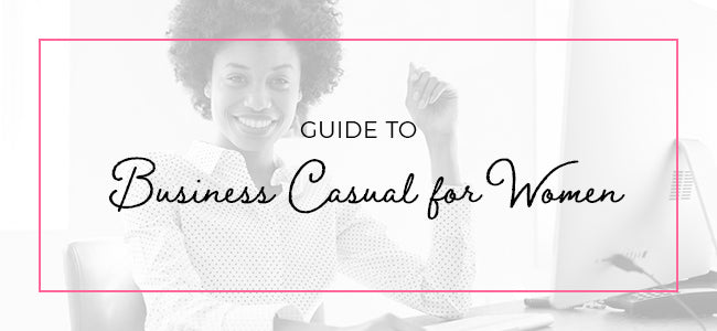Guide to Business Casual for Women  Lena Layne