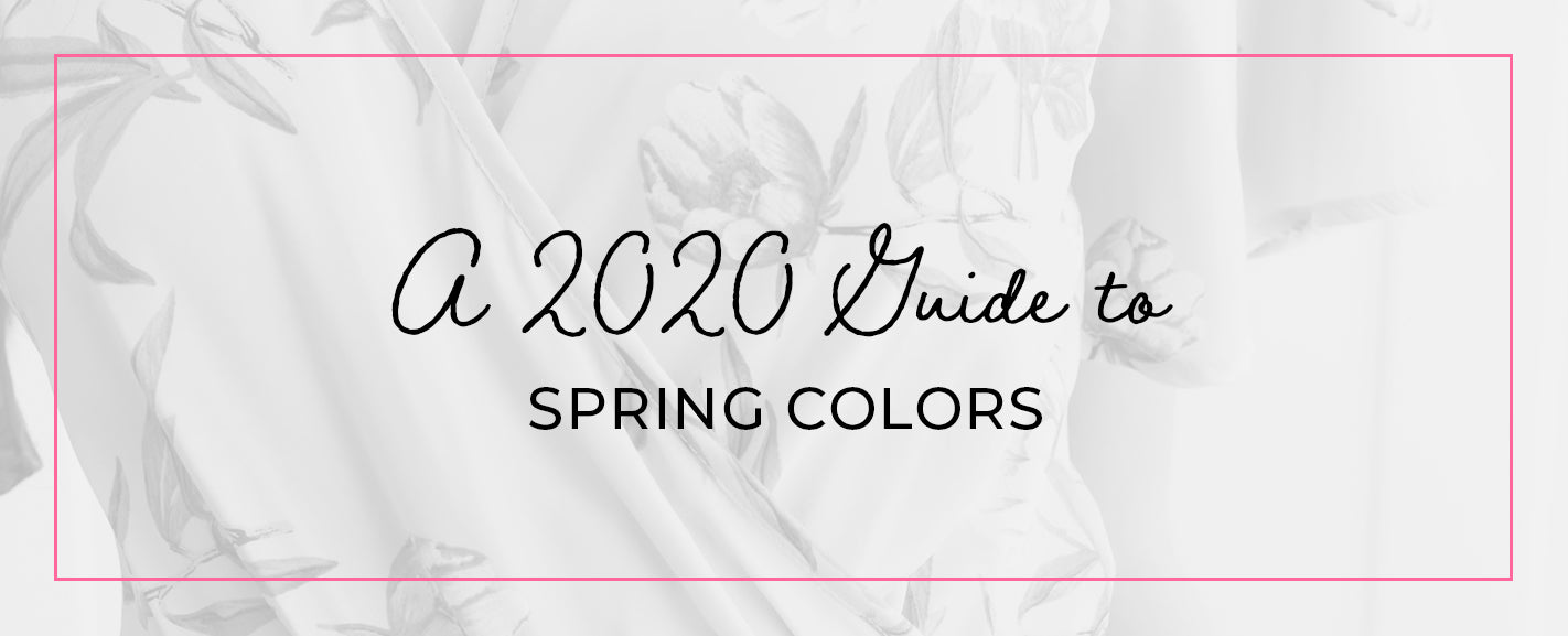 A 2020 Guide to Spring Colors – Lena Layne